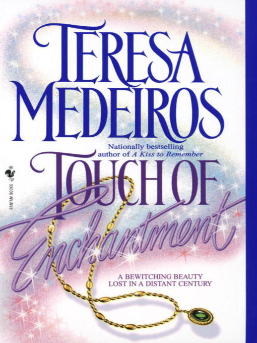 Title details for Touch of Enchantment by Teresa Medeiros - Available